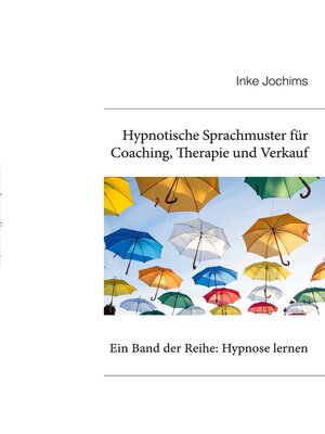 cover image of Hypnotische Sprachmuster für Coaching, Therapie und Verkauf